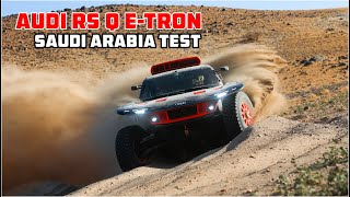 Audi RS Q e-tron - Saudi Arabia Test | DAKAR 2024