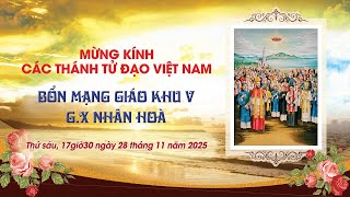 Trực tiếp: Lễ các Thánh Tử Đạo Việt Nam Bổn mạng Giáo khu 5 Giáo xứ Nhân Hòa 2025