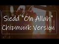 Siedd  oh allah chipmunk version  vocals only