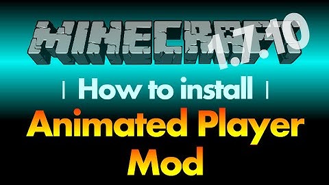 How to install Animated Player Mod 1.7.10 for Minecraft 1.7.10 (with download link)