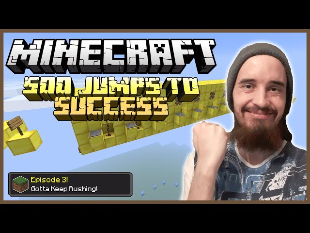 Minecraft: 500 Jumps to Success [3] - Gotta Keep Rushing!