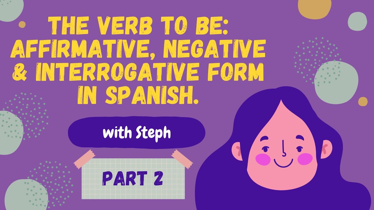 The Verb To Be In Spanish Part 2 YouTube