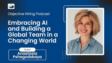Anastasia Pshegodskaya on Embracing AI and Building a Global Team in a Changing World
