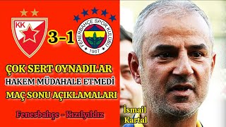 Fenerbahçe 3-1 Kızılyıldız Maç Özeti İsmail Kartal Maç Sonu Açıklamaları Trt Spor