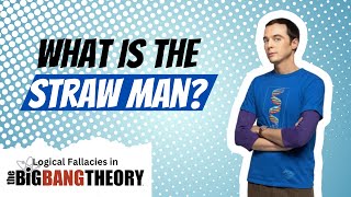 Raj constructs a Straw Man Argument | Logical Fallacies in The Big Bang Theory
