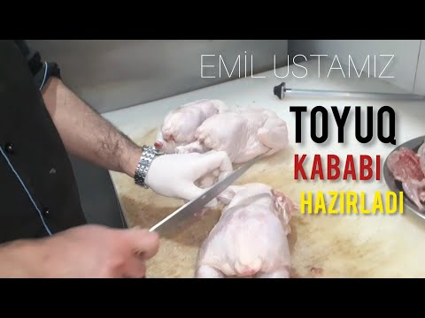 🇦🇿 Toyuq kababının hazırlanma qaydası usta kababçı Emil Azərbaycan milli mətbəxi toyuq kababı