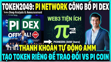 PI DEX CHÍNH THỨC! Pi Network ra mắt Sàn Giao Dịch & AMM - Tầm nhìn Web3 Tiện ích 60M Users