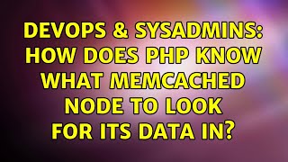 DevOps & SysAdmins: How does php know what memcached node to look for its data in?