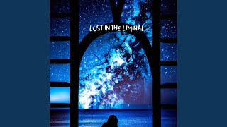 Lost in the Liminal - Ambi3nt Oasis