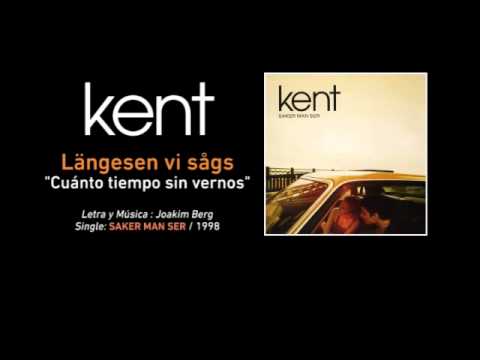 KENT ‪—‬ "Längesen vi sågs" ‪(Subtítulos Español - Sueco)‬