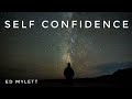 How to Build self confidence |Ed mylett |Motivational video
