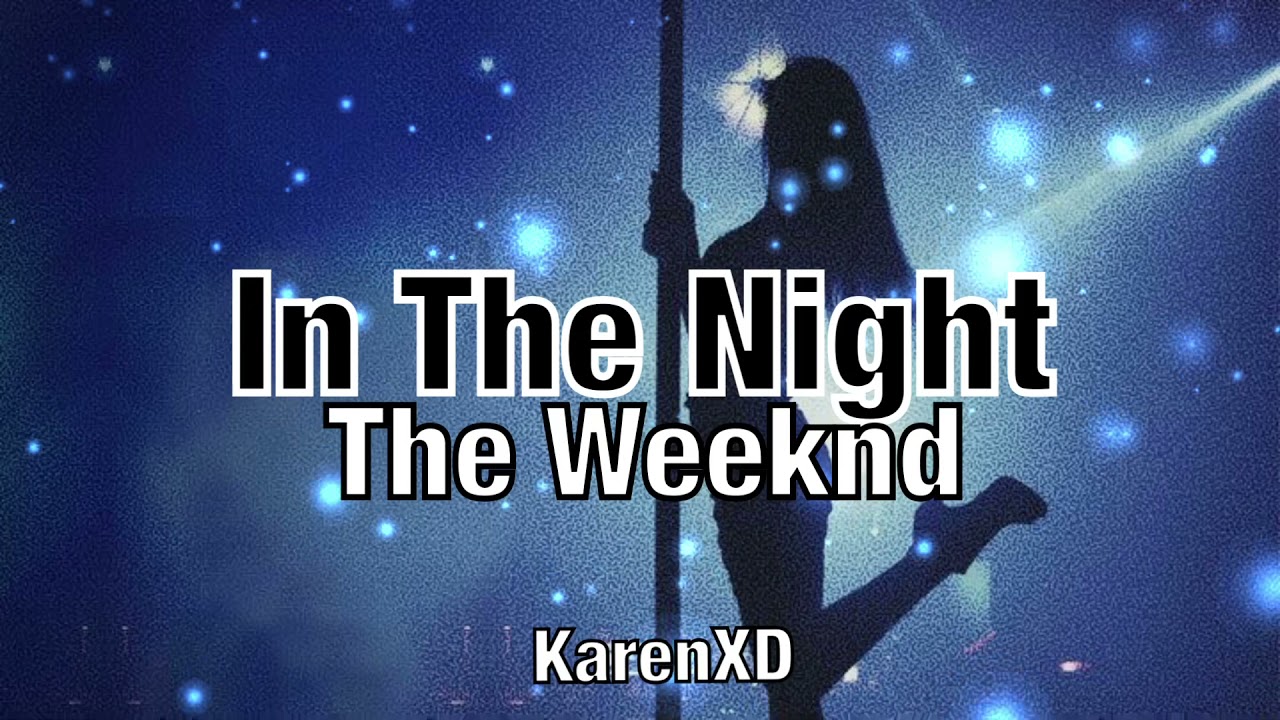 The Weeknd - In The Night [ Lyrics / Subtítulos en español ] - YouTube