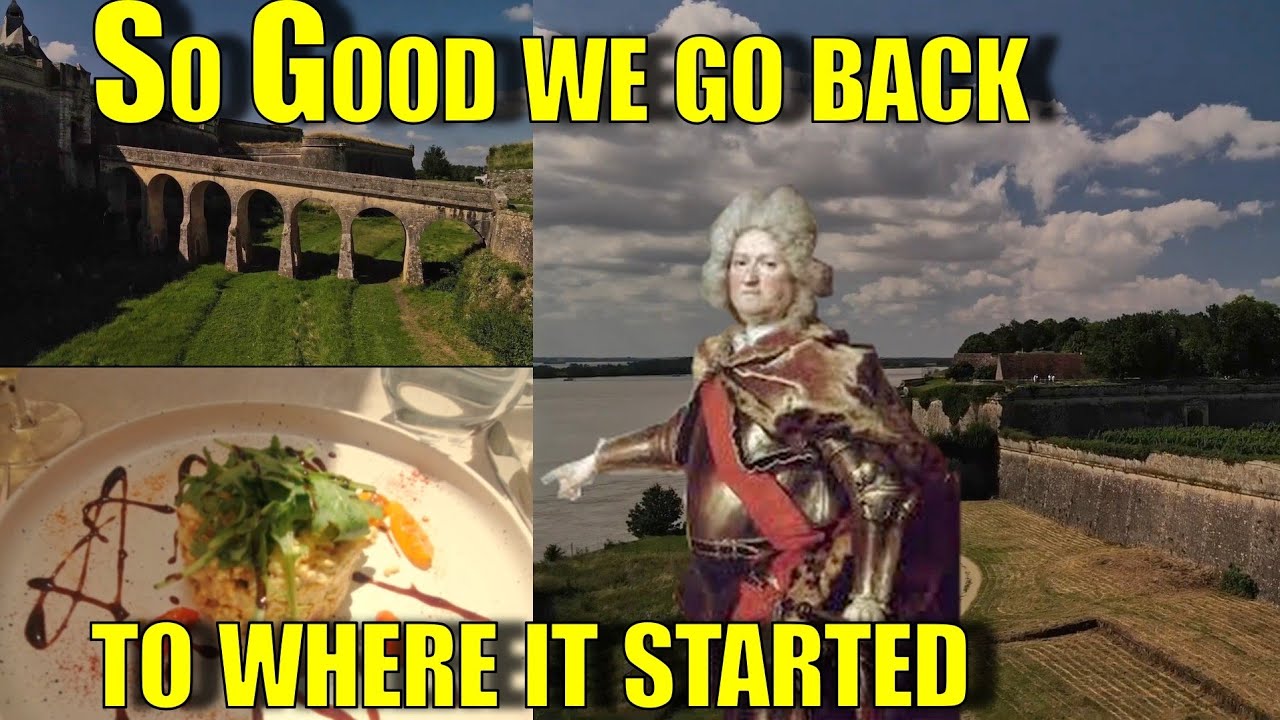 ⚓Back to Blaye Vauban’s Citadel & a French Bistro Revisited 4K