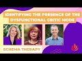 Deliberate Practice and Schema Therapy Webinar - Dysfunctional Critic Mode - Sentio MFT Program