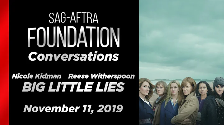 Conversations with Nicole Kidman & Reese Witherspo...