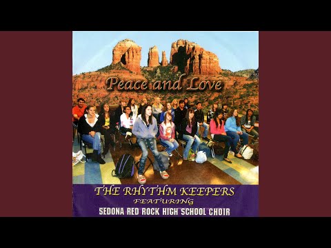 Peace and Love (feat. Sedona Red Rock High School Choir)