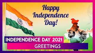 Independence Day 2021 Greetings: Best Wishes, Messages & Images To Celebrate I-Day on 15th of August screenshot 1