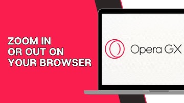 How to Zoom In/Out on Your Opera Browser (Tutorial)