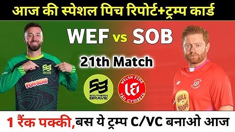 SOB vs WEF  Match Pradiction | Southern Brave vs Welsh Fire The Hundredmen Match -21 Match |