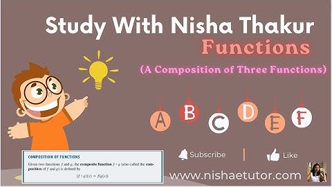 A Composition of Three Functions | Composite Functions | Part 1.27