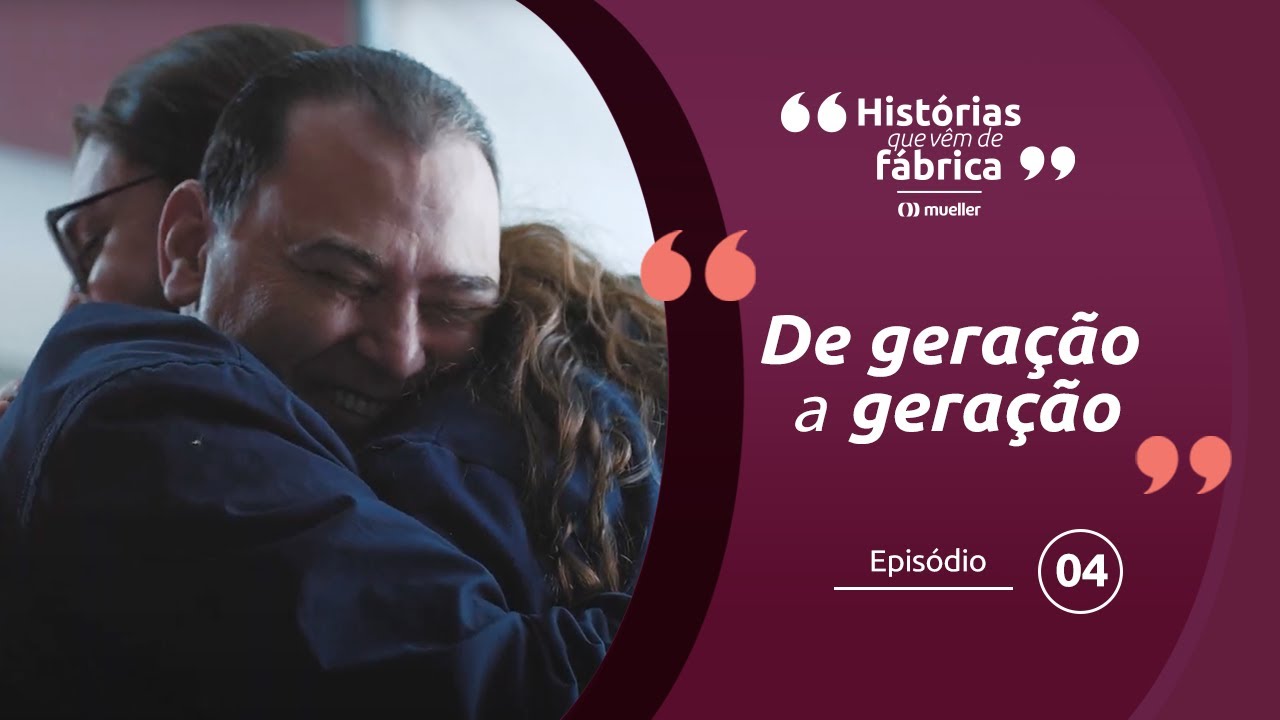 Histórias que Vêm de Fábrica ― Episódio 4: “De Geração a Geração”.