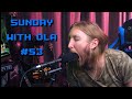 Sunday with Ola #53
