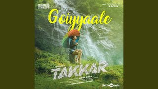 Goiyyaale (From 'Takkar')