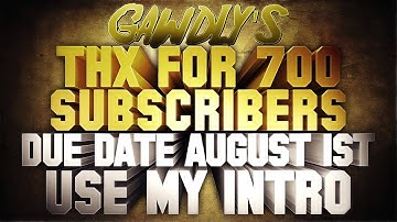 700 SUBSCRIBER EDITING CONTEST! (results soon)