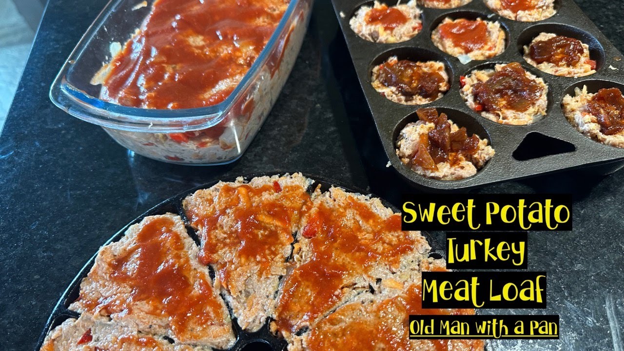Sweet Potato Turkey Meatloaf w/Recipe YouTube
