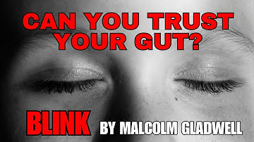 The Power of Intuition: How Malcolm Gladwell