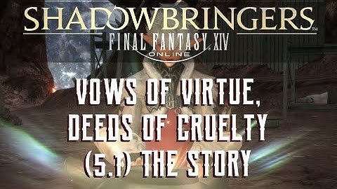 Vows of Virtue, Deeds of Cruelty - The Story of Final Fantasy XIV Patch 5.1