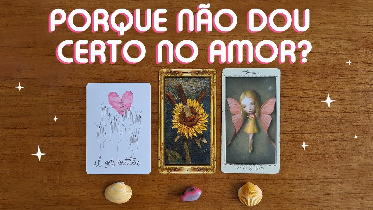 💔PORQUE AINDA NÃO DEI CERTO NO AMOR? 💔