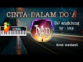 DJ angklung CINTA DALAM DO'A by Imp (super slow terbaru 2020)