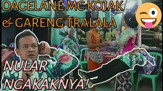 BEGINI JADINYA, KETIKA MC KOJAK & GARENG TRALALA BERSAMA👏