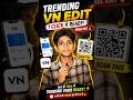 Instagram की Viral Edit VN में बनाओ 🔥 #vn #editing #shorts