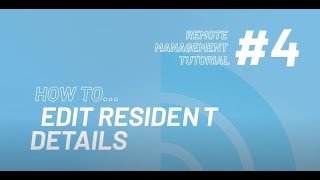 4- How To Edit Resident Details  -  Intratone Remote Management Portal Tutorial