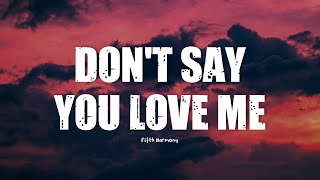 Don't Say You Love Me - Fifth Harmony | Lyrics Video