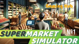 Supermarket Simulator 1 | День 1