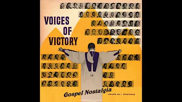 "I Am So Glad Jesus Lifted Me" Voices Of Victory