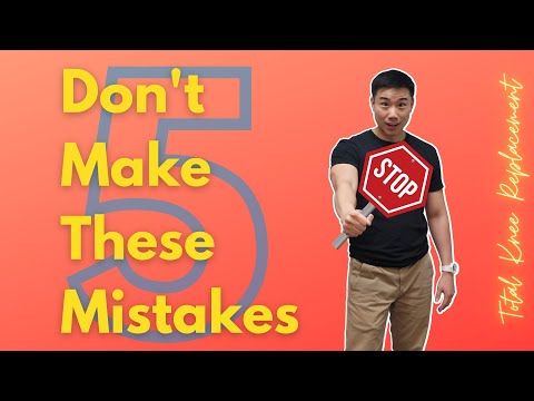 Top Mistakes After Total Knee Replacement Surgery