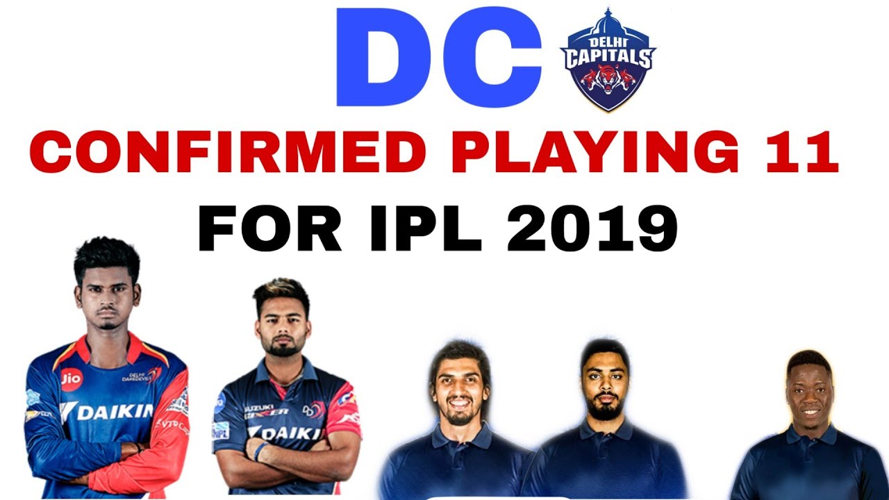 DELHI CAPITALS (DC) CONFIRMED PLAYING 11 || IPL 2019