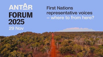 ANTAR Annual Forum 2025: First Nations representative voices – where to from here?