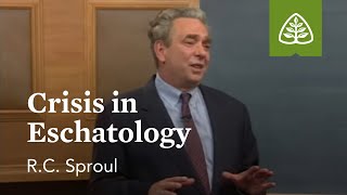 Crisis in Eschatology: The Last Days According to Jesus with R.C. Sproul