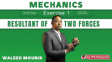 Moasser Mechanics Exercise (1)  "2024" | Second Secondary