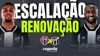 🚨 ESCALAÇÃO CONFIRMADA DO CEARÁ 🏆 PRÉ-JOGO MARANHÃO X CEARÁ ✅ RENOVAÇÃO COM JOGADOR