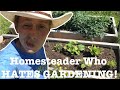 Gardening DISASTER!?! HOMESTEADER who HATES GARDENING!?! KuneKune Pigs are HOT!!