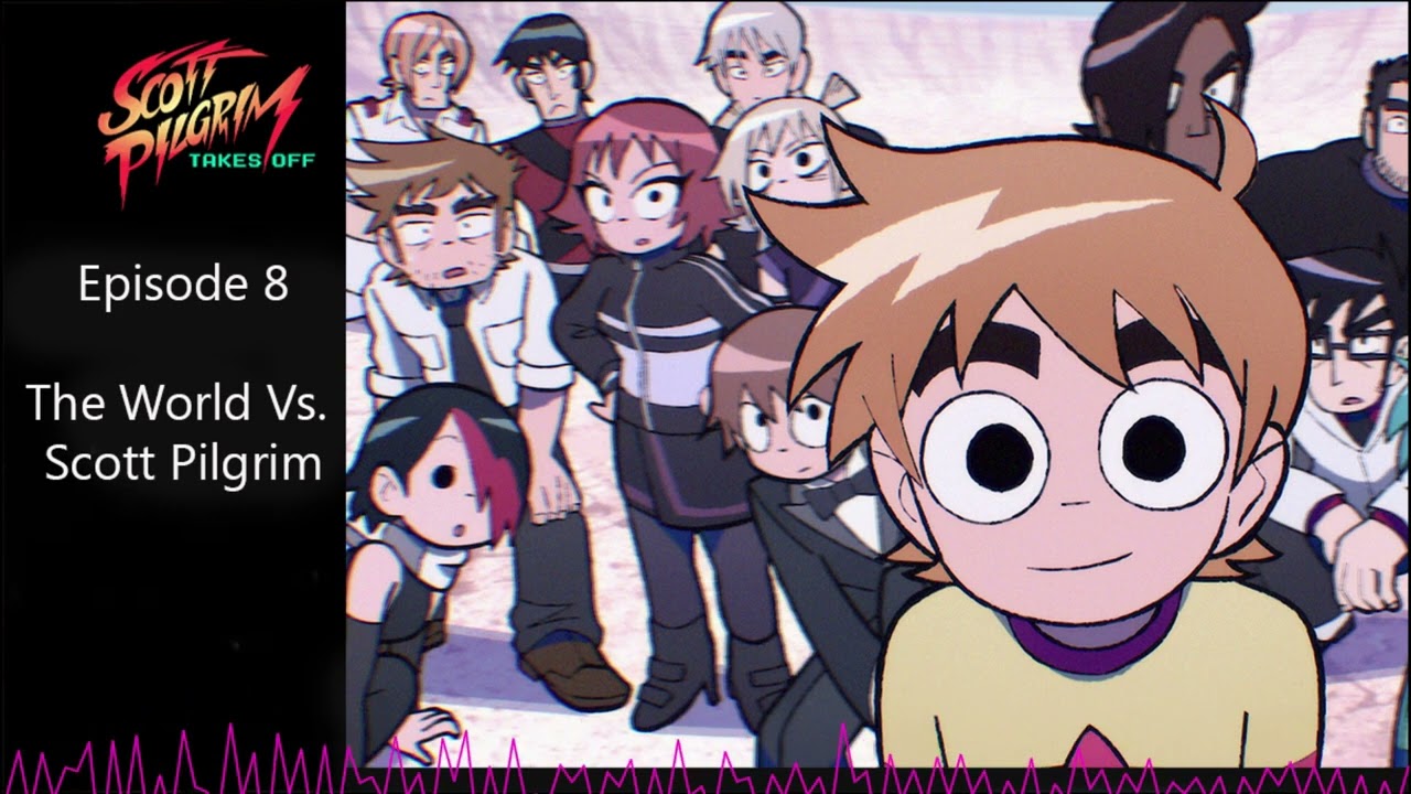 Scott Pilgrim Takes Off Episode 8: The World Vs. Scott Pilgrim Reaction and Review