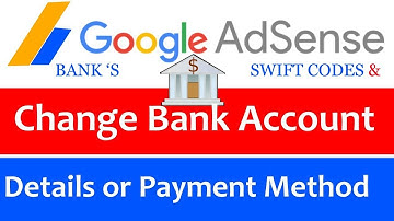 HOW TO FIND SWIFT CODE of ANY Bank Adsense How to change Adsense bank account procedure