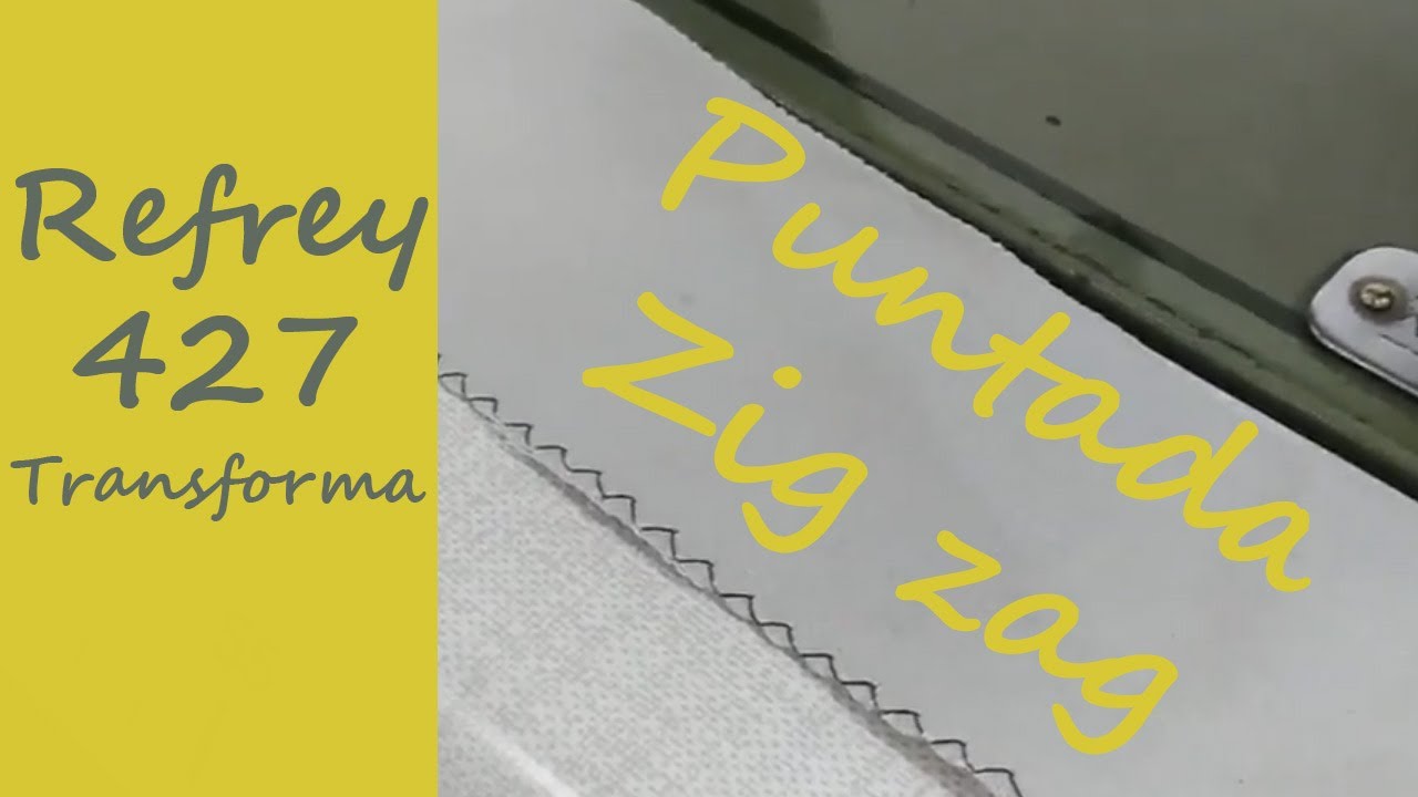 Refrey Transforma: Puntada zigzag