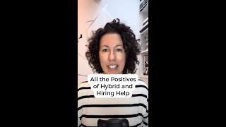 All the Positives of Hybrid and Hiring Help